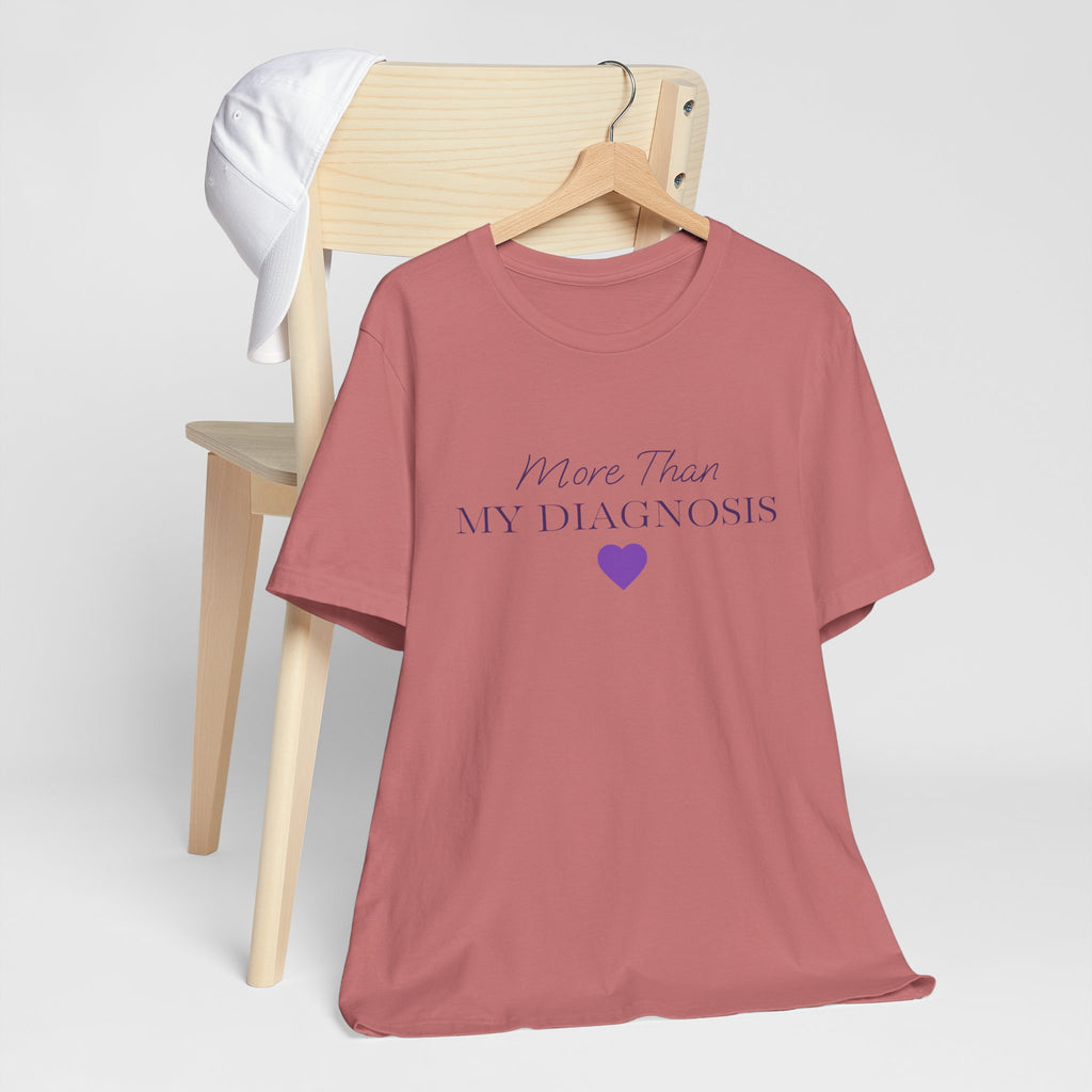 More Than My Diagnosis T‑Shirt —  Chronic Illness Awareness Tee