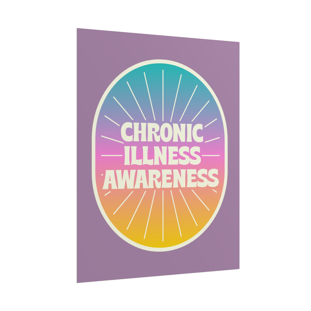 Chronic Illness Awareness - Rolled Poster