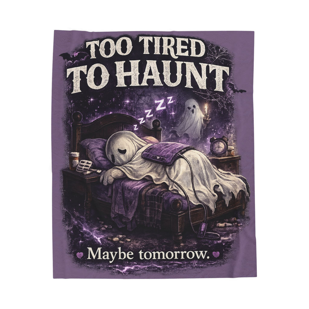 Halloween Warrior Wear - "Too Tired to Haunt" Ghost Velveteen Throw