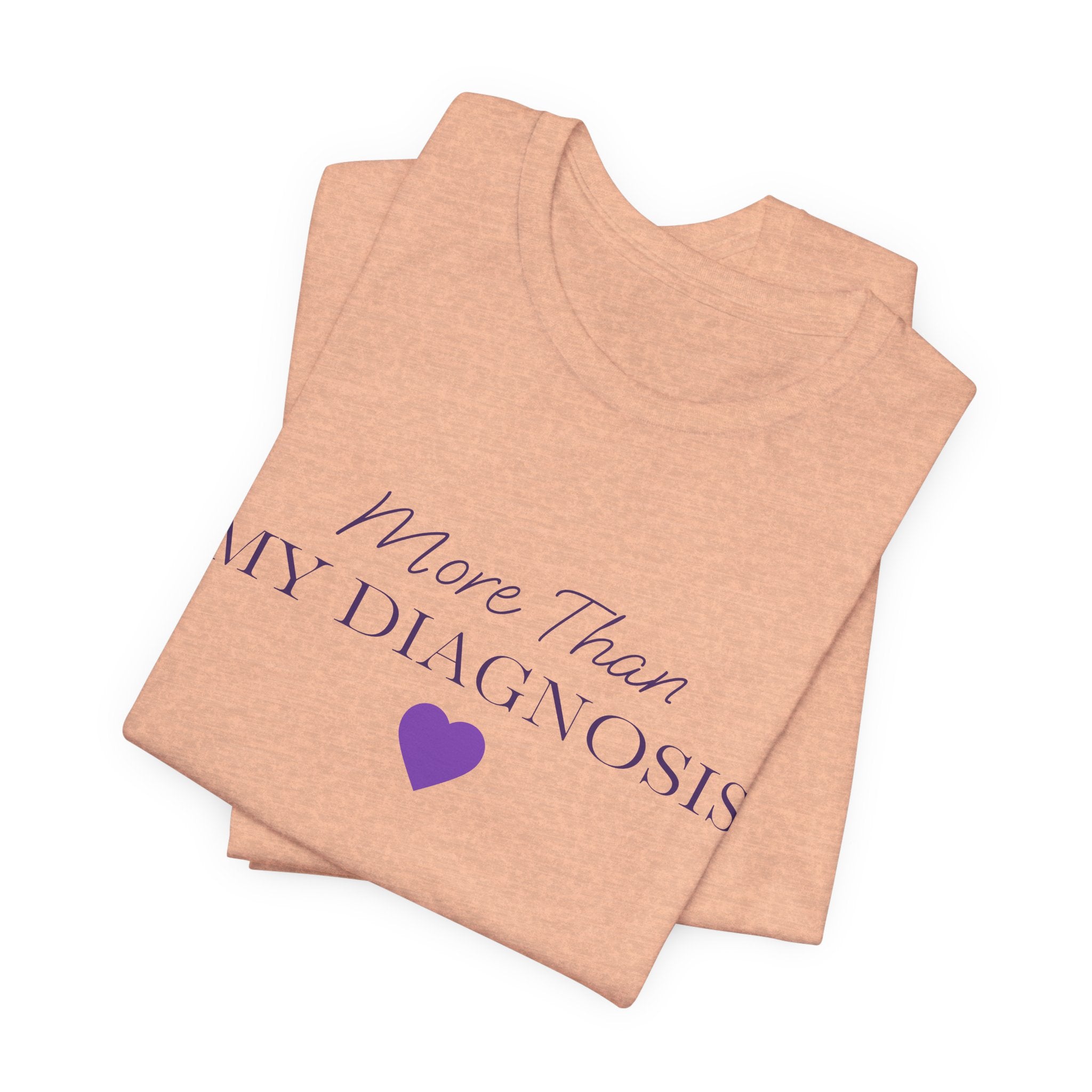 More Than My Diagnosis T‑Shirt —  Chronic Illness Awareness Tee