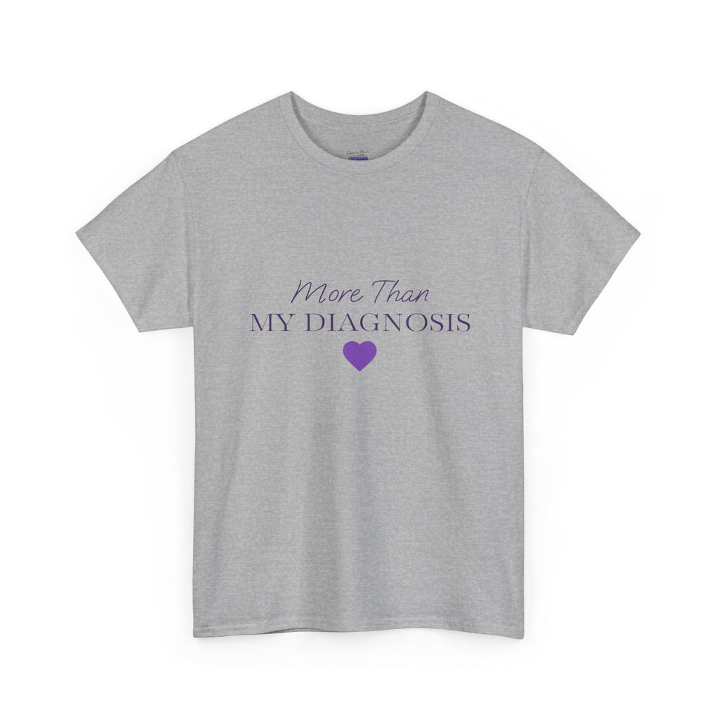 More Than My Diagnosis T-Shirt — Chronic Illness Awareness Tee