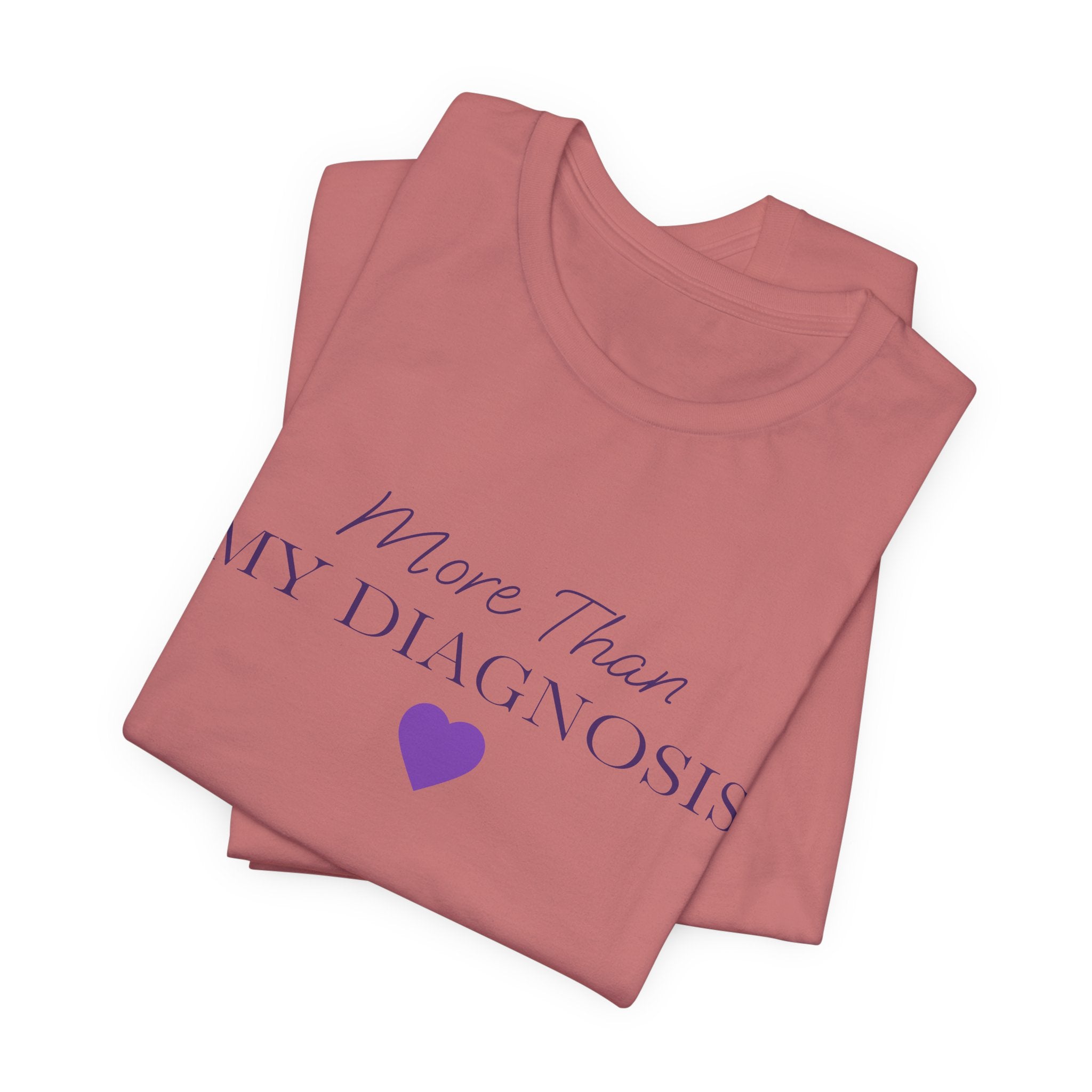 More Than My Diagnosis T‑Shirt —  Chronic Illness Awareness Tee