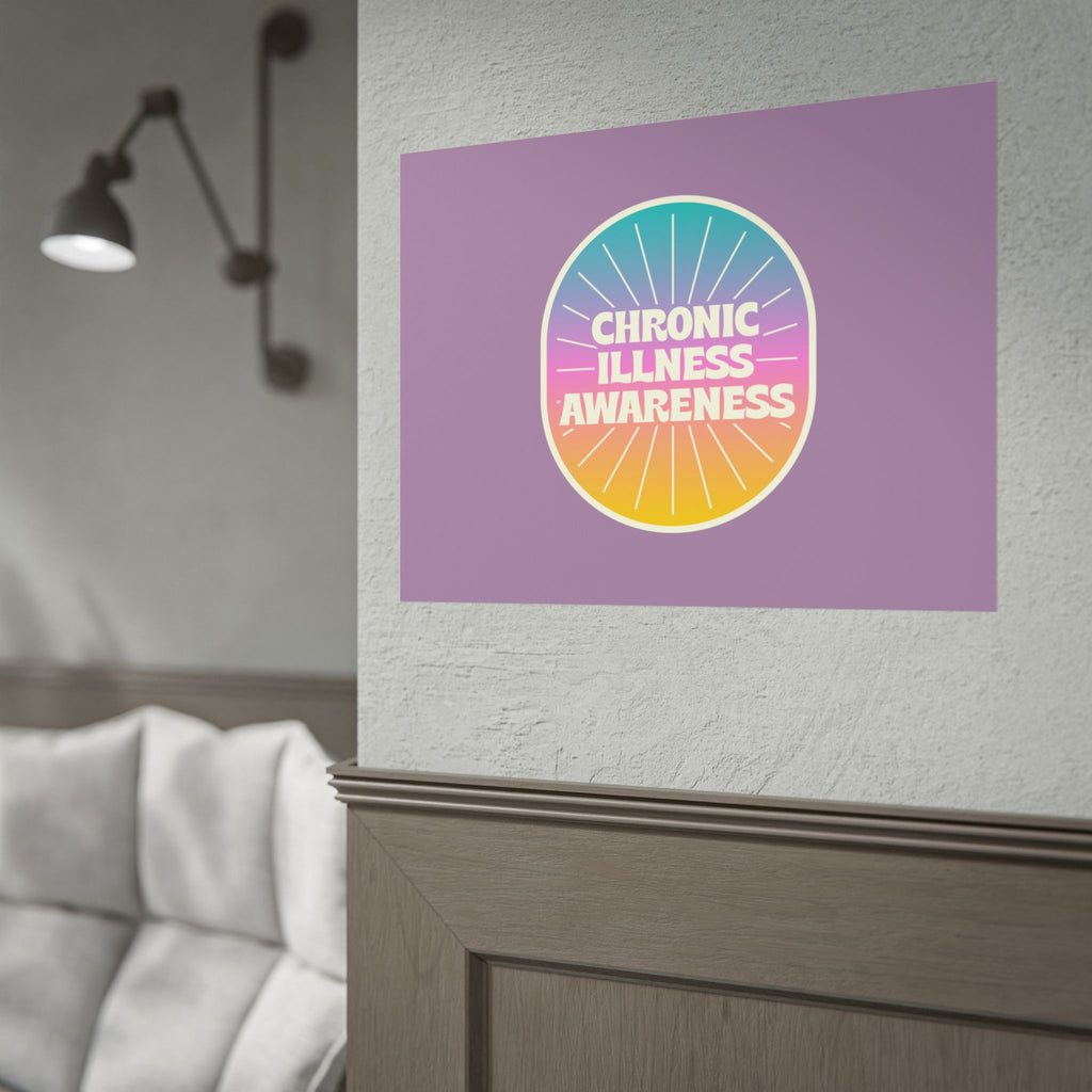 Chronic Illness Awareness - Rolled Poster