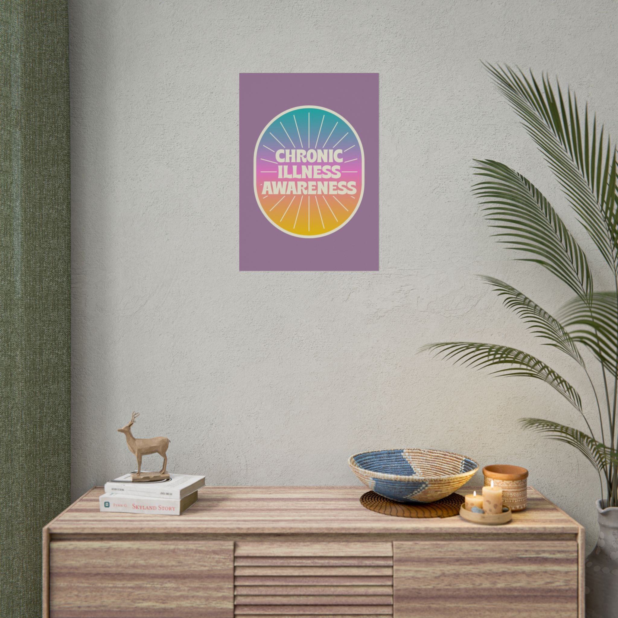 Chronic Illness Awareness - Rolled Poster