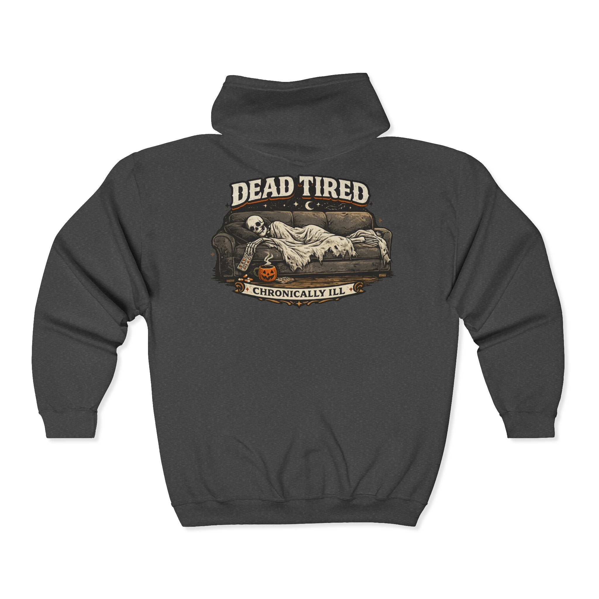 Halloween Warrior Wear - "Dead Tired: Chronically Ill" Full Zip Up Hoodie