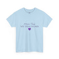 More Than My Diagnosis T-Shirt — Chronic Illness Awareness Tee