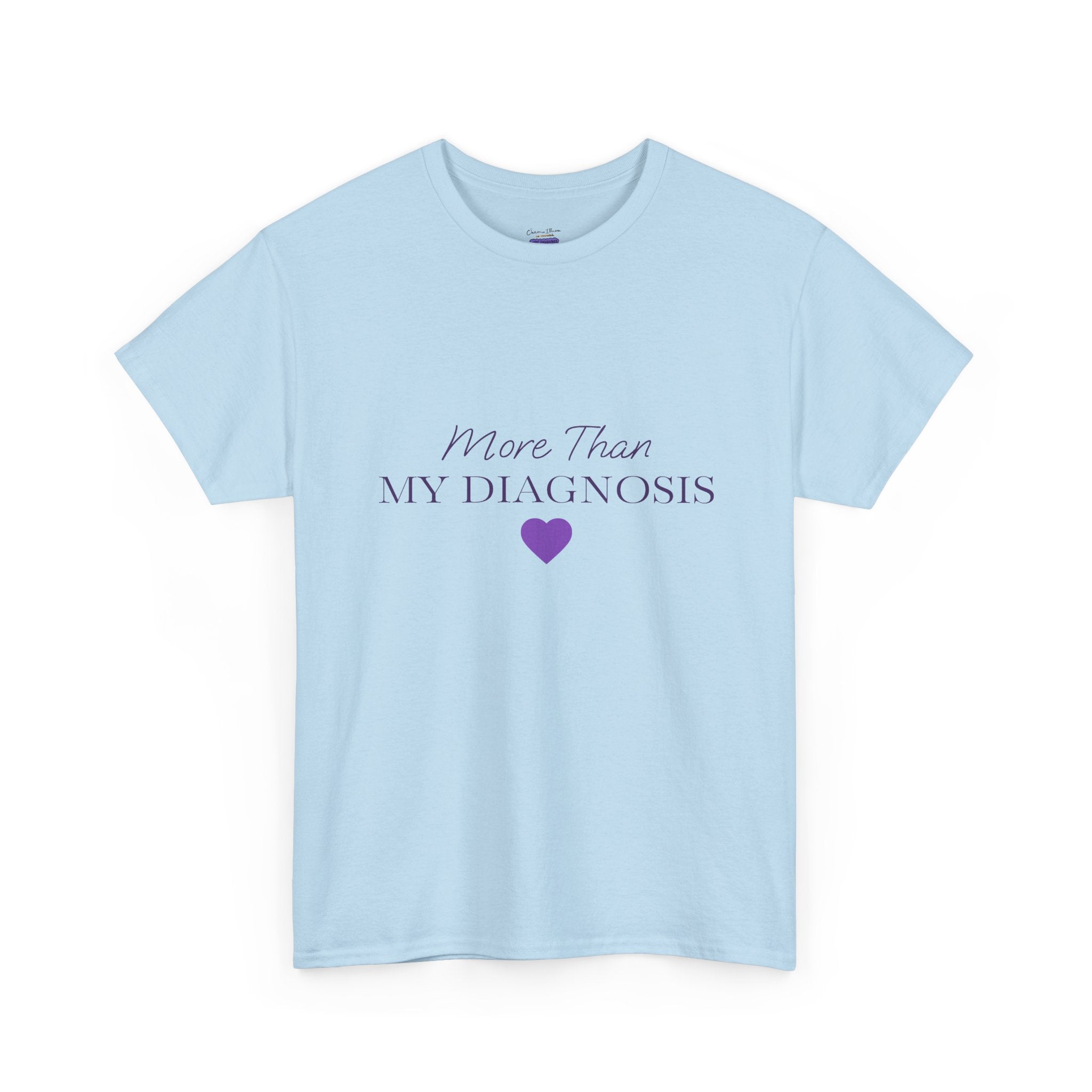 More Than My Diagnosis T-Shirt — Chronic Illness Awareness Tee