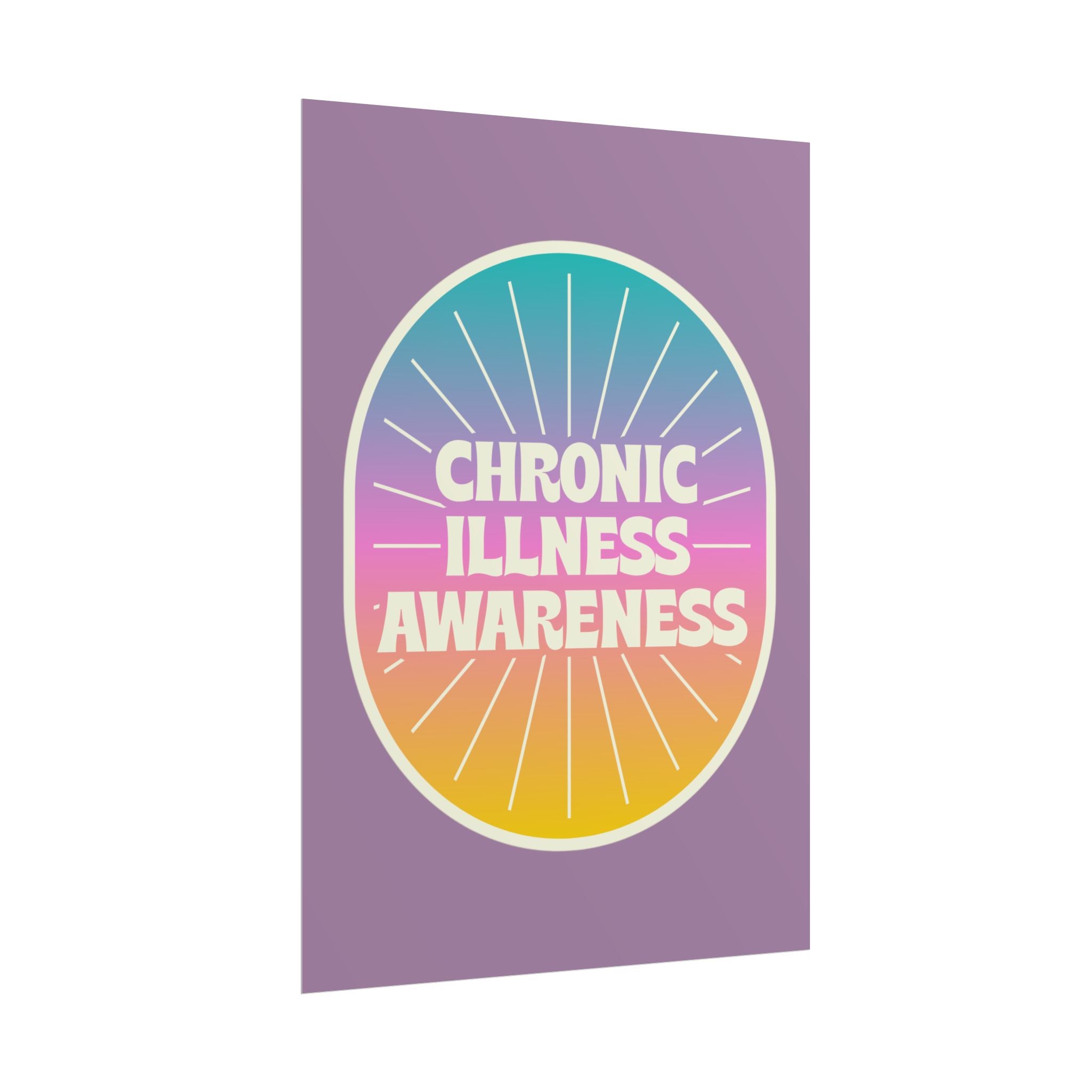 Chronic Illness Awareness - Rolled Poster