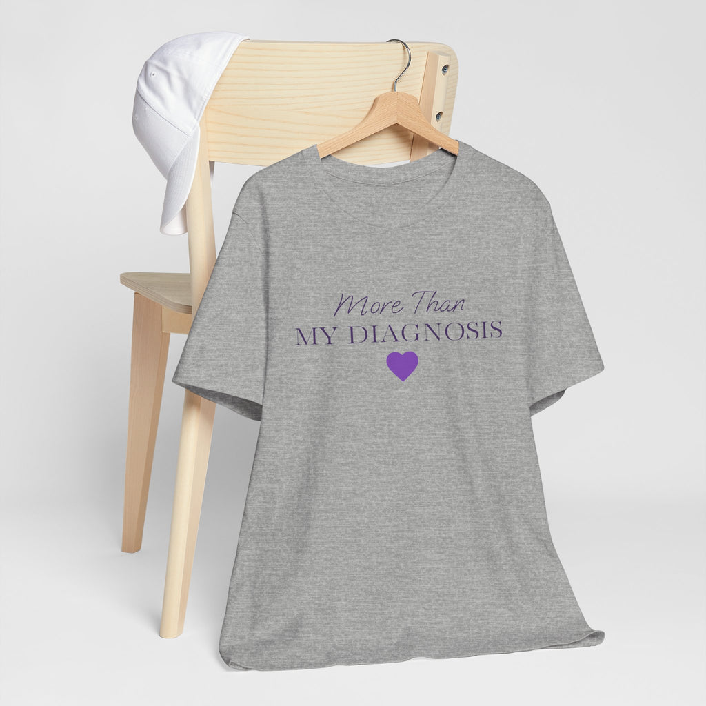 More Than My Diagnosis T‑Shirt —  Chronic Illness Awareness Tee
