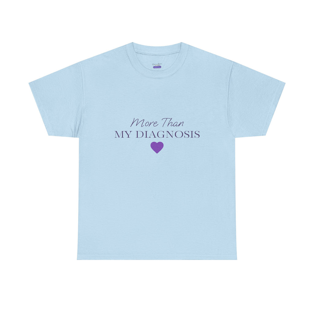 More Than My Diagnosis T-Shirt — Chronic Illness Awareness Tee