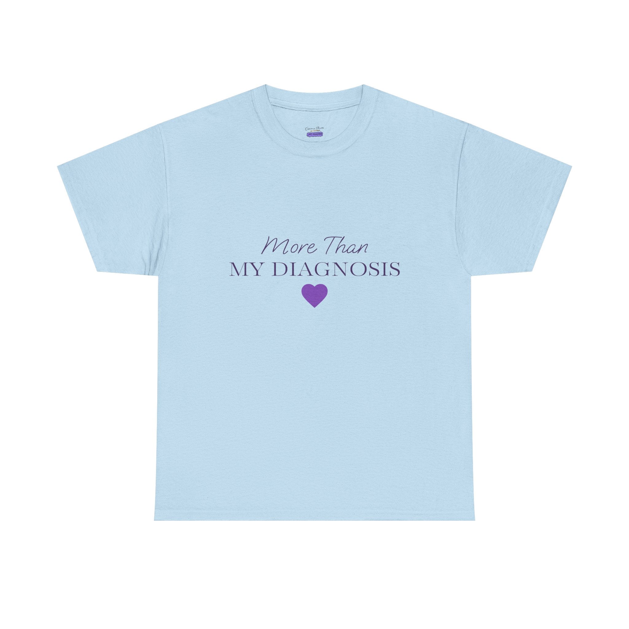 More Than My Diagnosis T-Shirt — Chronic Illness Awareness Tee