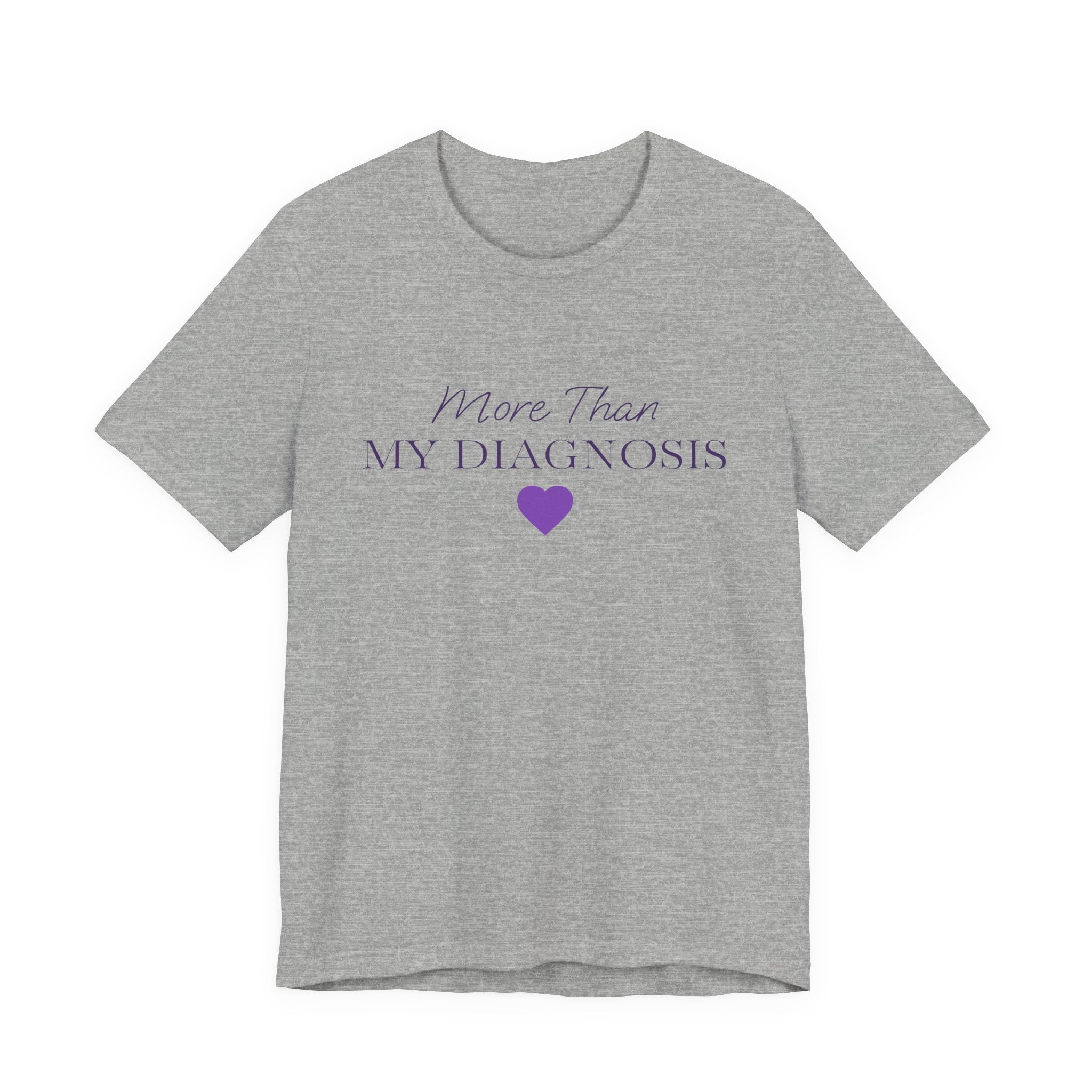 More Than My Diagnosis T‑Shirt —  Chronic Illness Awareness Tee