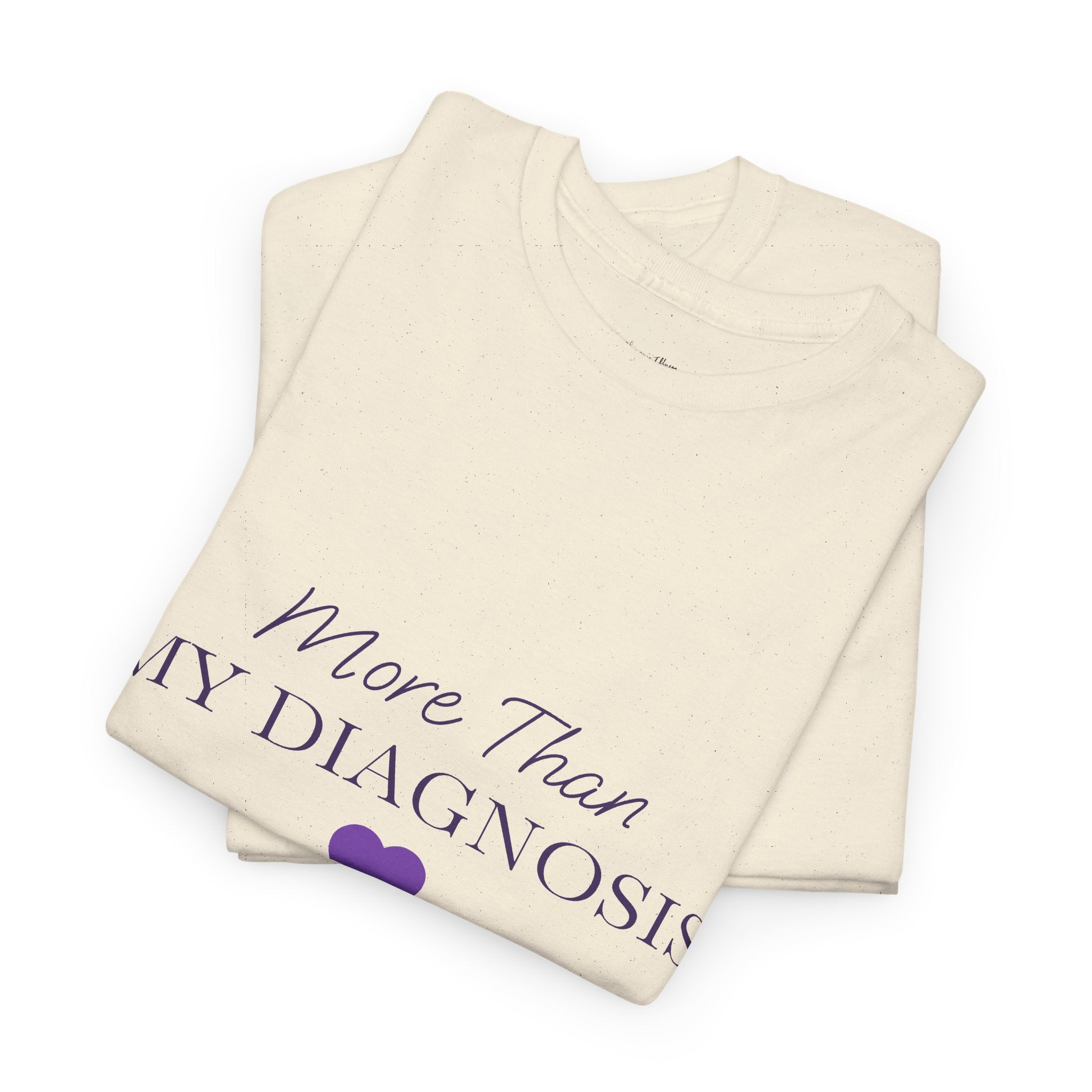 More Than My Diagnosis T-Shirt — Chronic Illness Awareness Tee