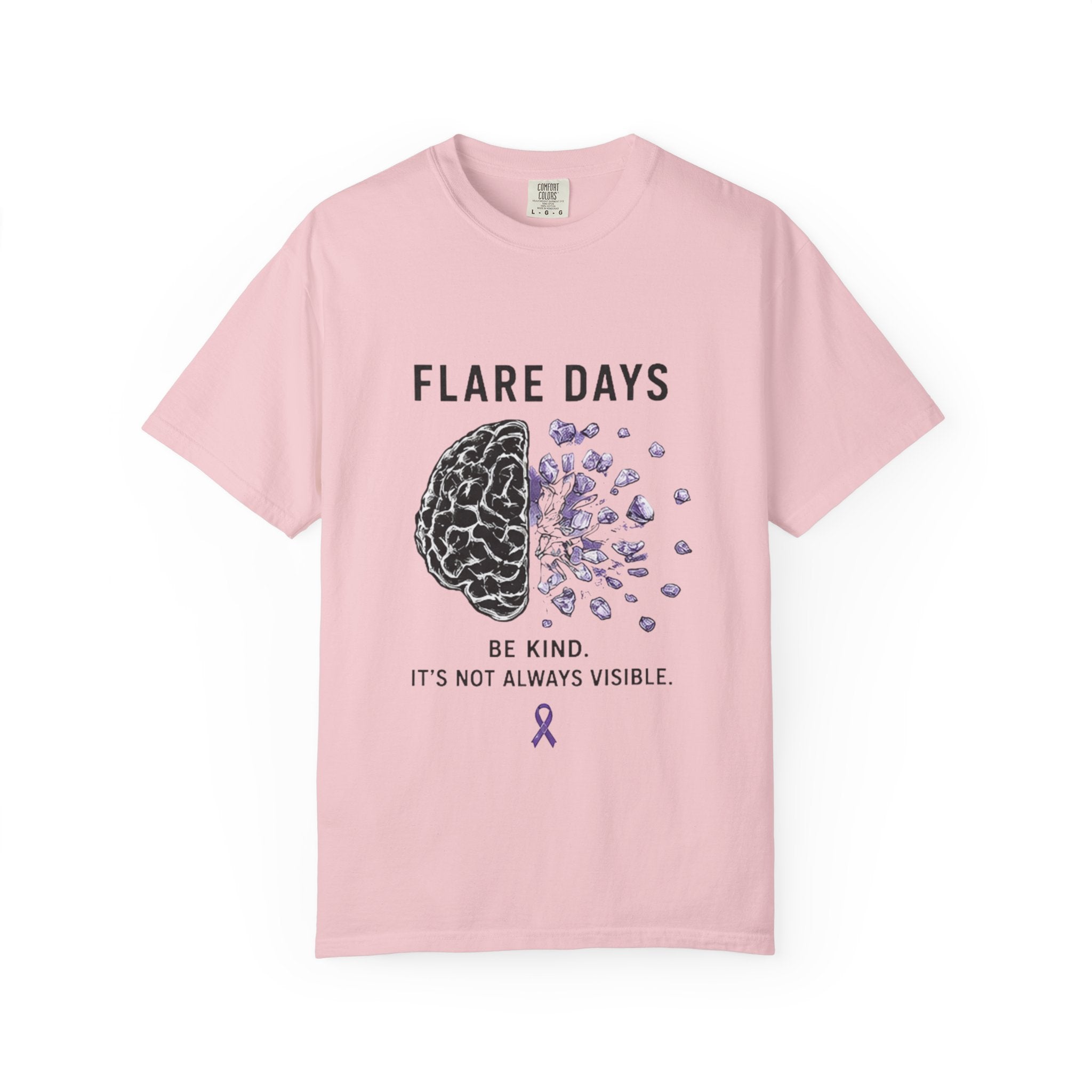 Flare Days T-Shirt — 'Be Kind, It's Not Always Visible' Invisible Illness Awareness Tee