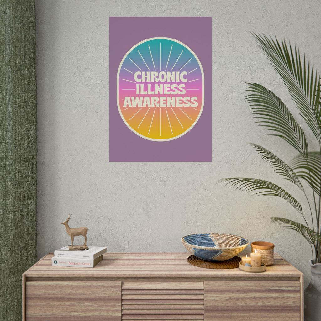 Chronic Illness Awareness - Rolled Poster