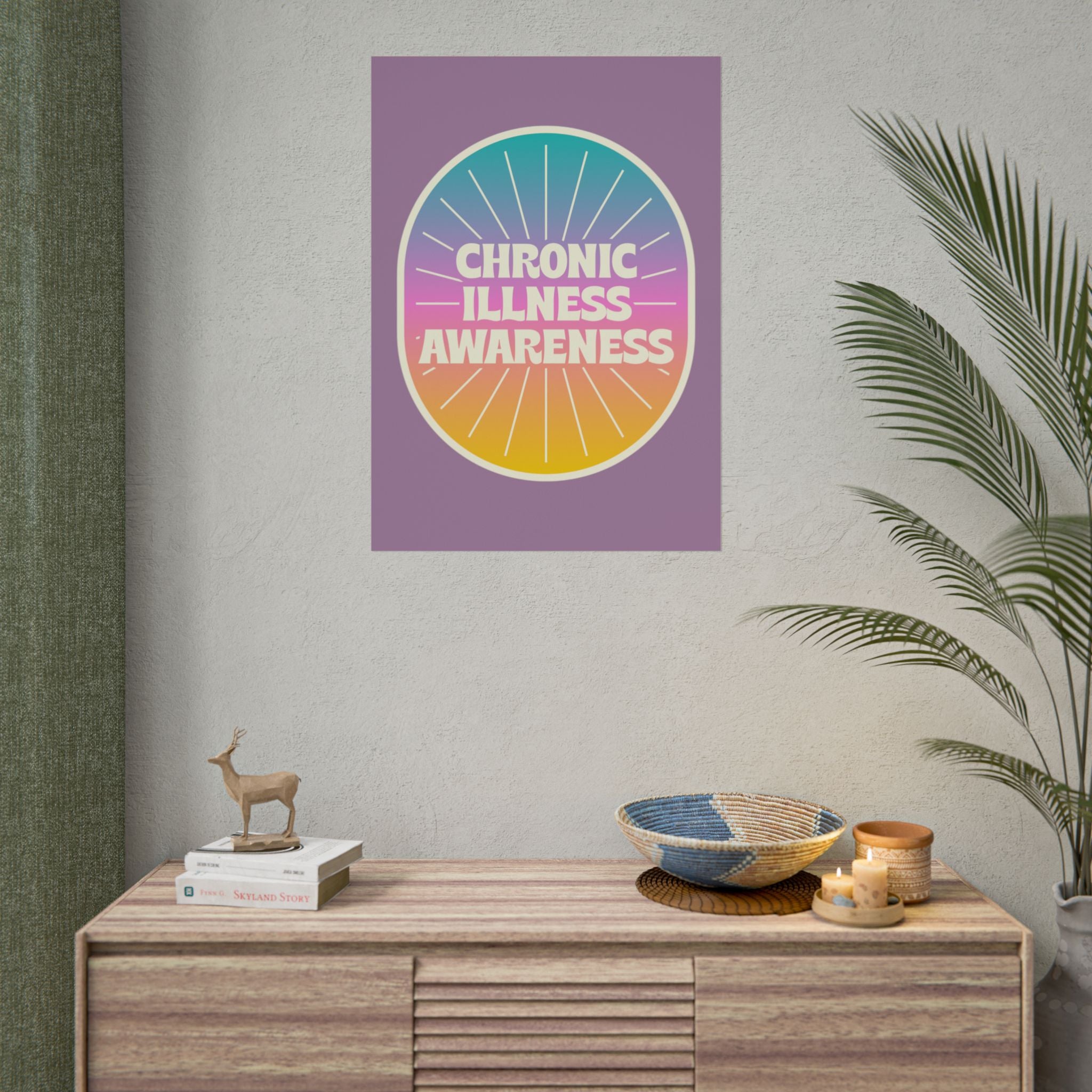 Chronic Illness Awareness - Rolled Poster