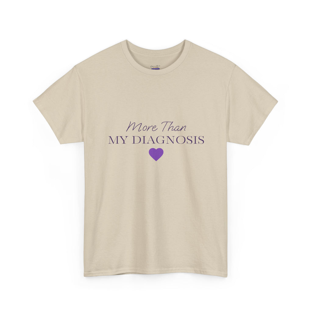 More Than My Diagnosis T-Shirt — Chronic Illness Awareness Tee