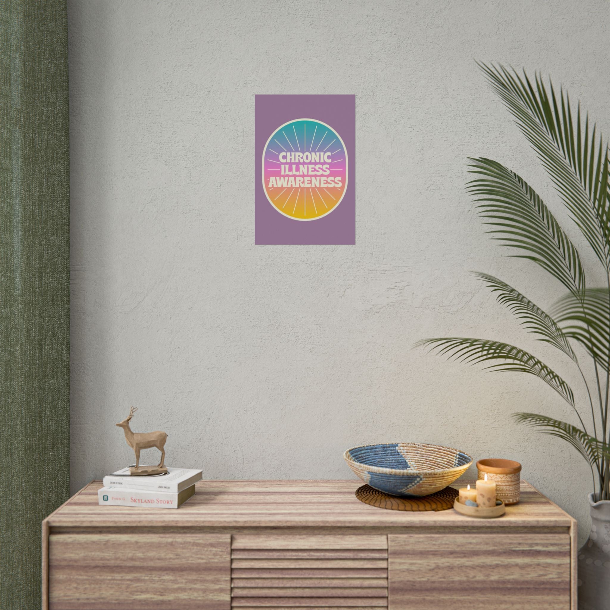 Chronic Illness Awareness - Rolled Poster