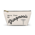 Accessory Pouch — "More Than My Diagnosis" Medical Empowerment Prescription Bag