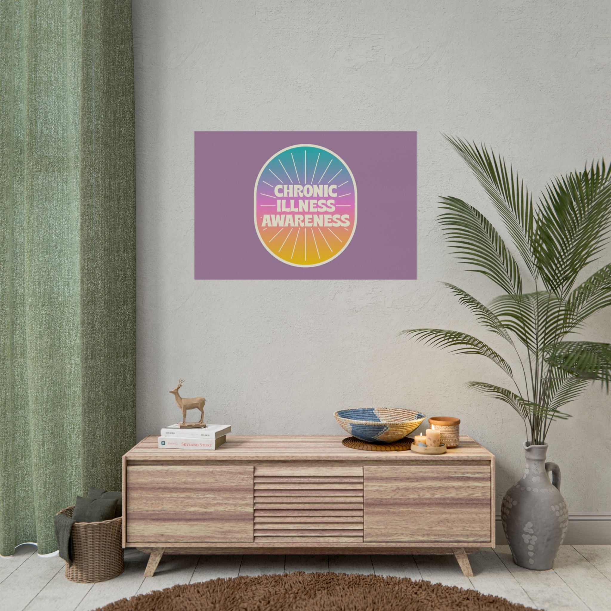 Chronic Illness Awareness - Rolled Poster