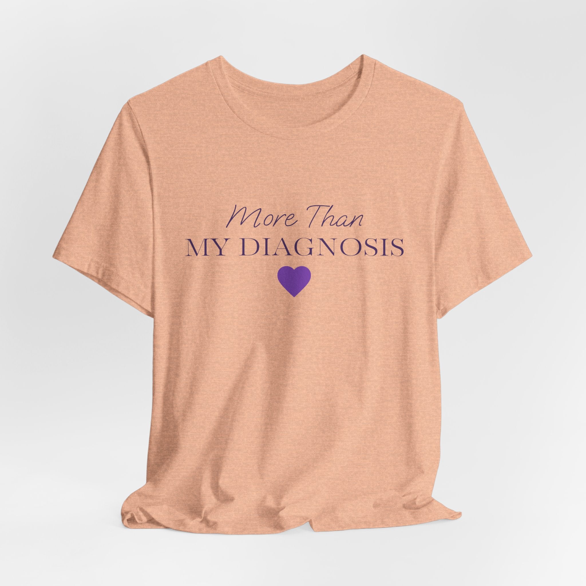 More Than My Diagnosis T‑Shirt —  Chronic Illness Awareness Tee