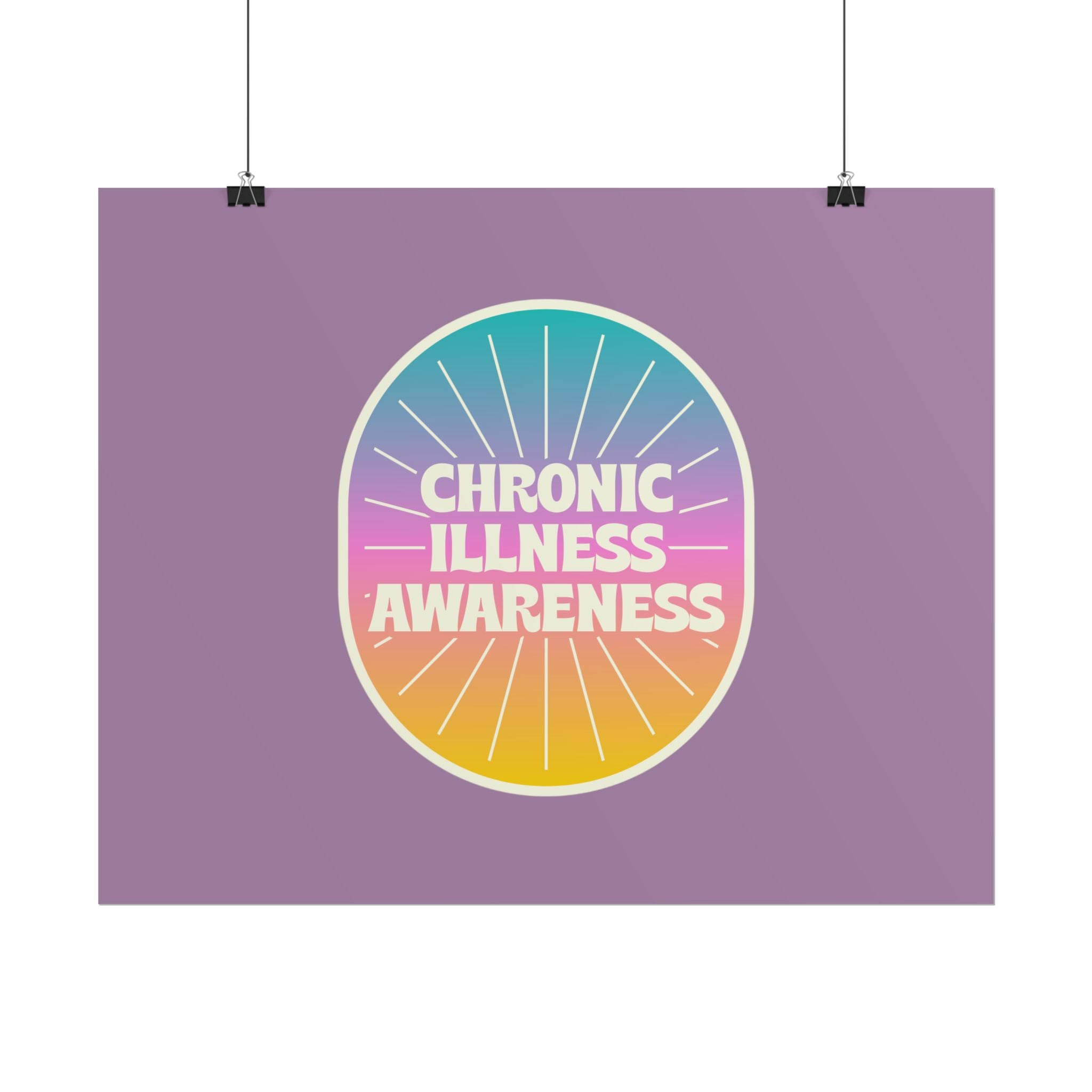 Chronic Illness Awareness - Rolled Poster