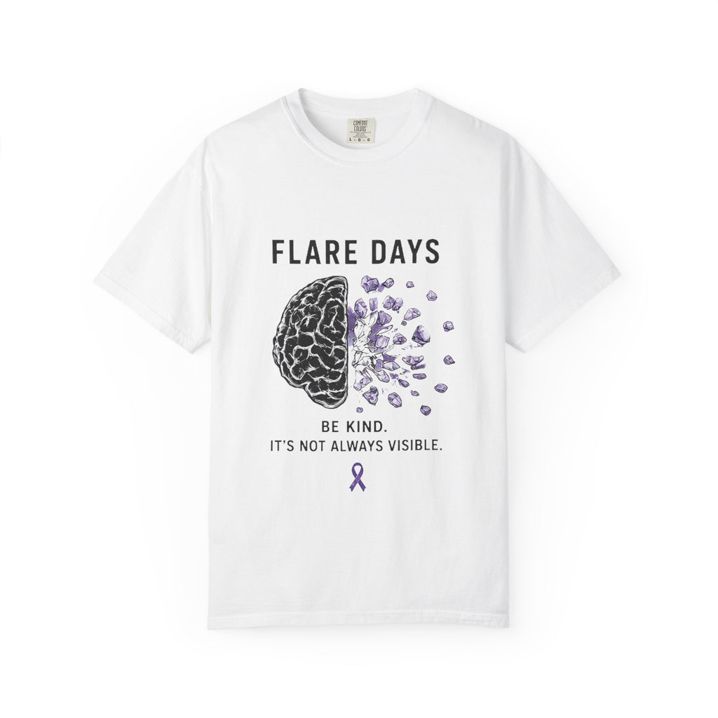 Flare Days T-Shirt — 'Be Kind, It's Not Always Visible' Invisible Illness Awareness Tee