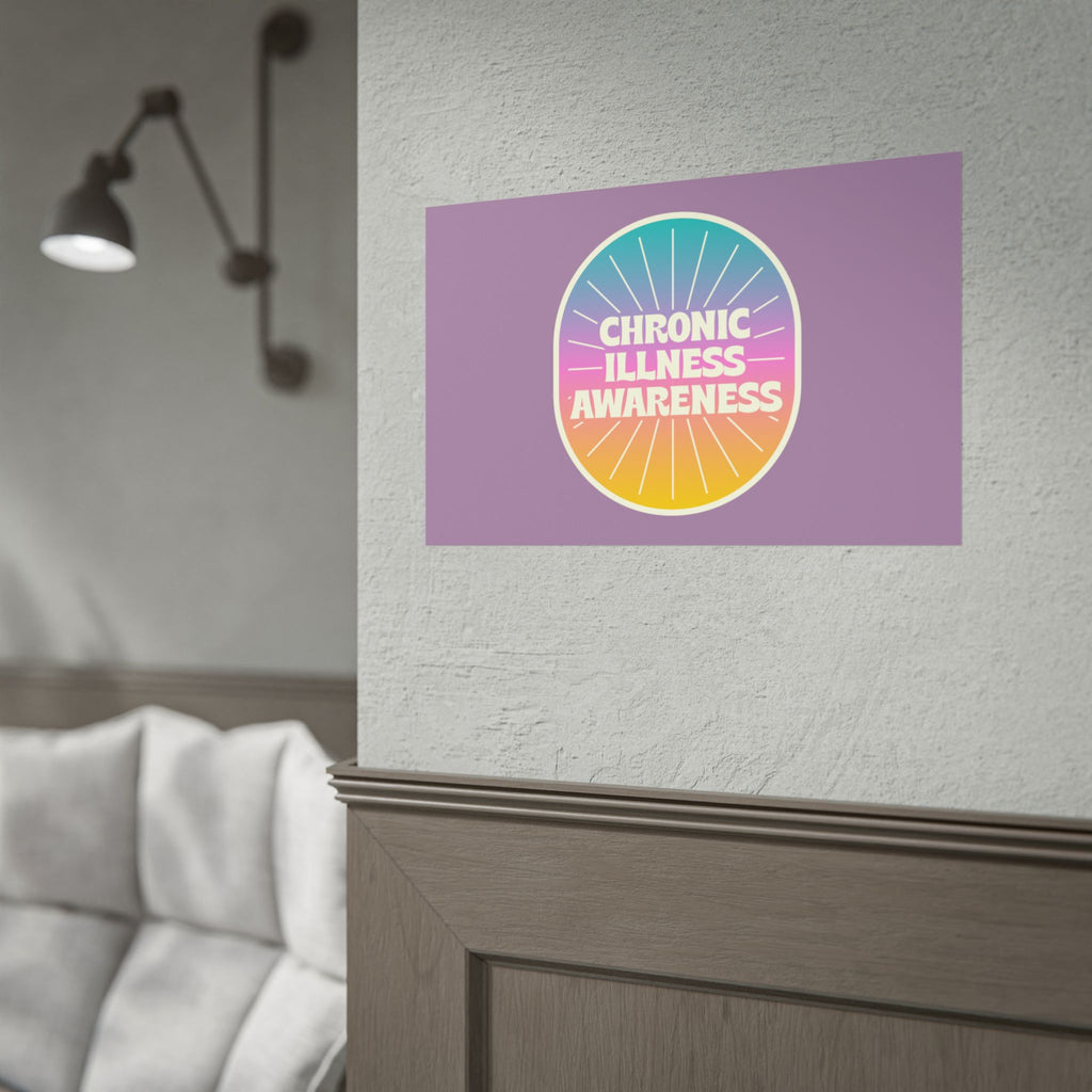 Chronic Illness Awareness - Rolled Poster