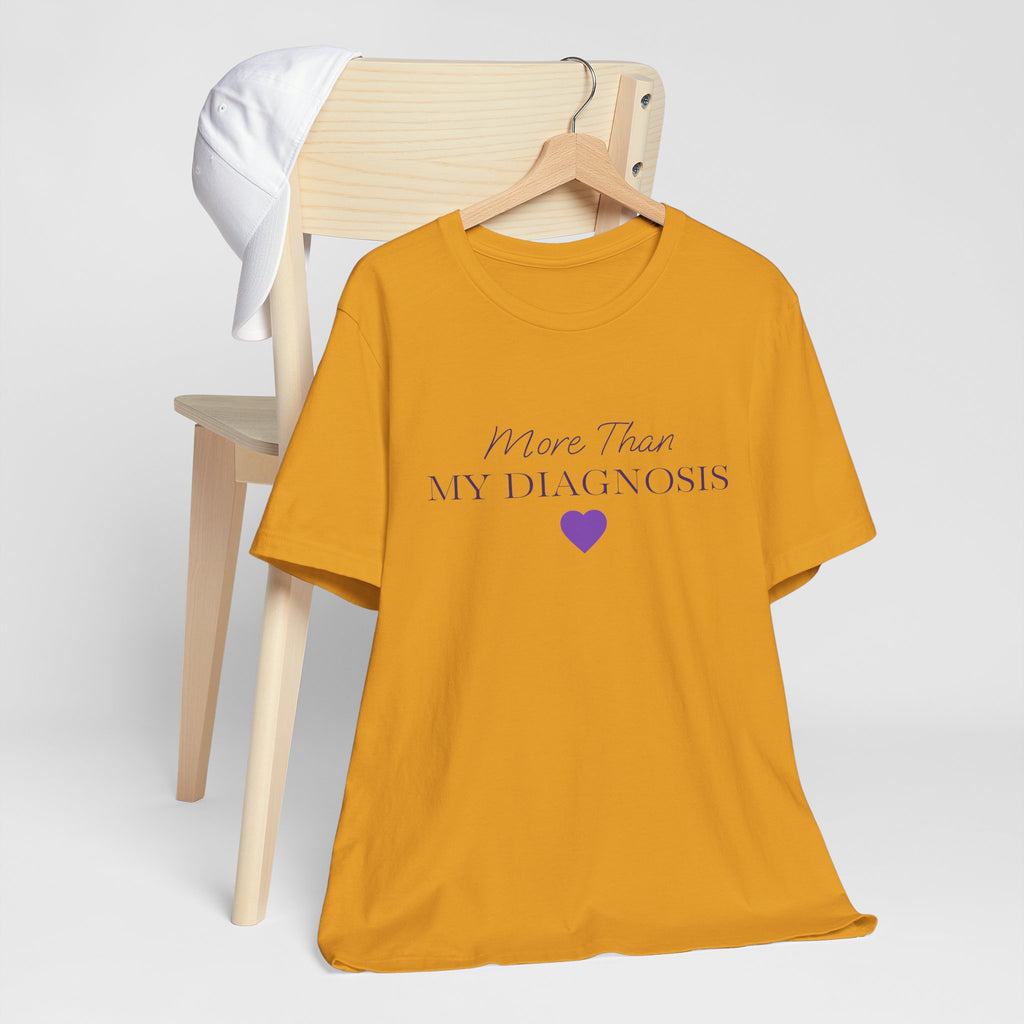 More Than My Diagnosis T‑Shirt —  Chronic Illness Awareness Tee