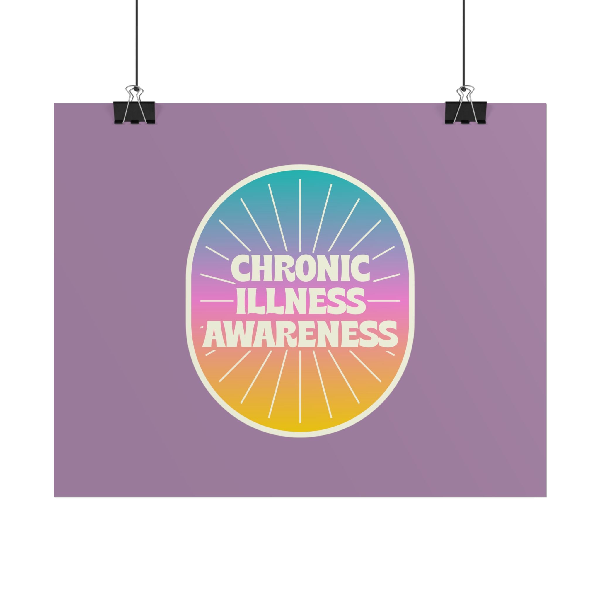 Chronic Illness Awareness - Rolled Poster