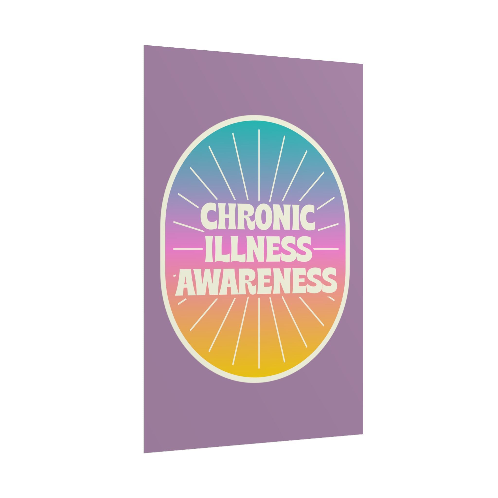 Chronic Illness Awareness - Rolled Poster