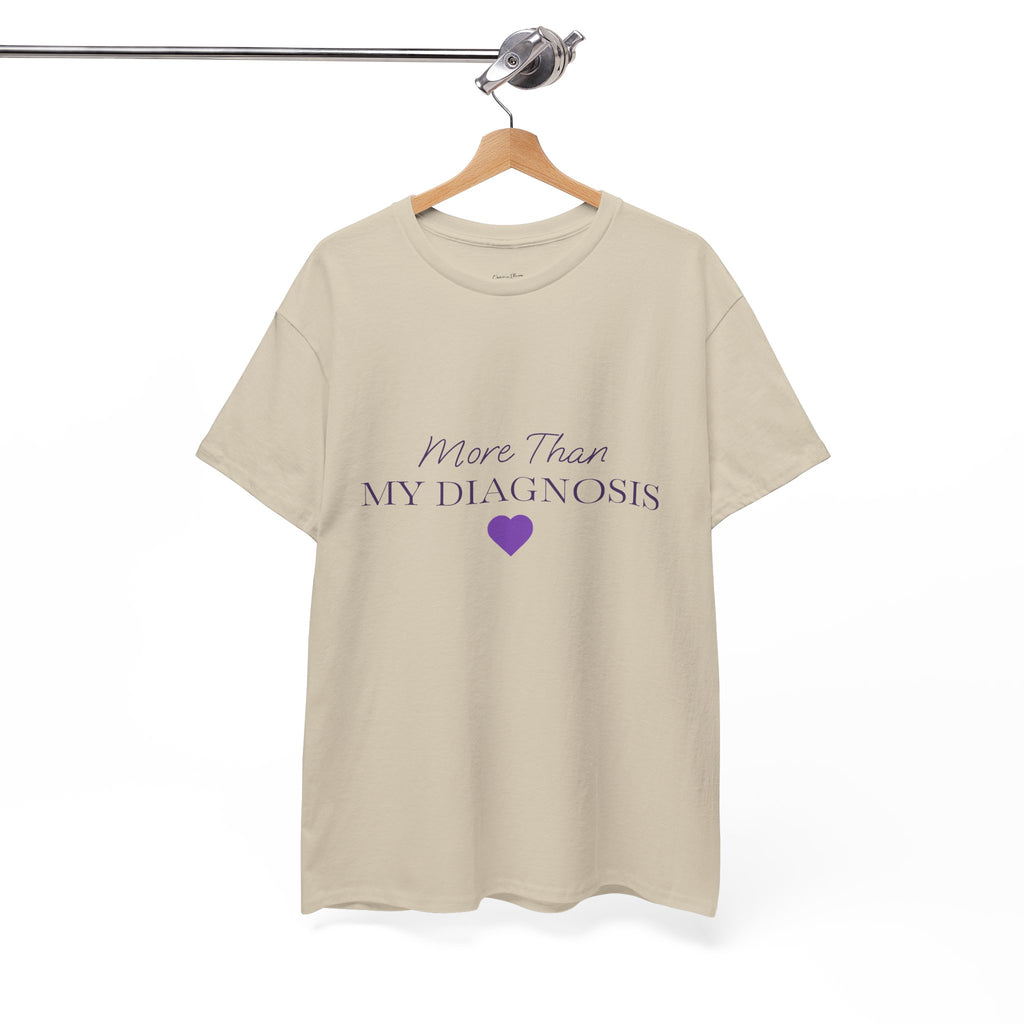 More Than My Diagnosis T-Shirt — Chronic Illness Awareness Tee