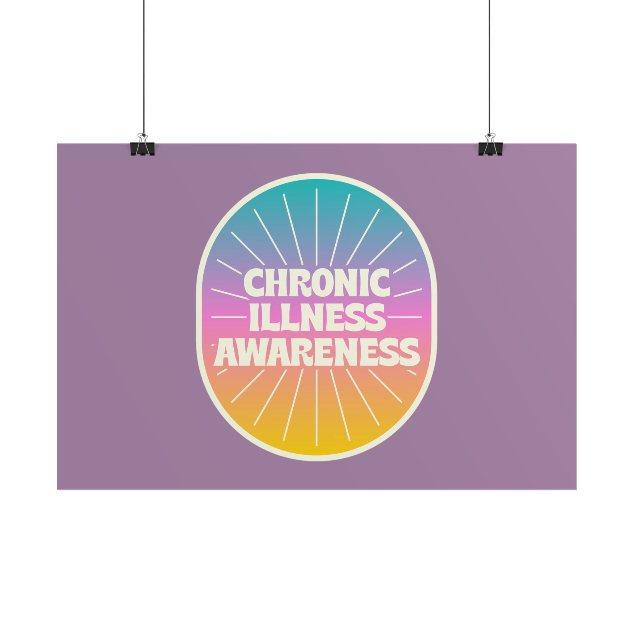 Chronic Illness Awareness - Rolled Poster