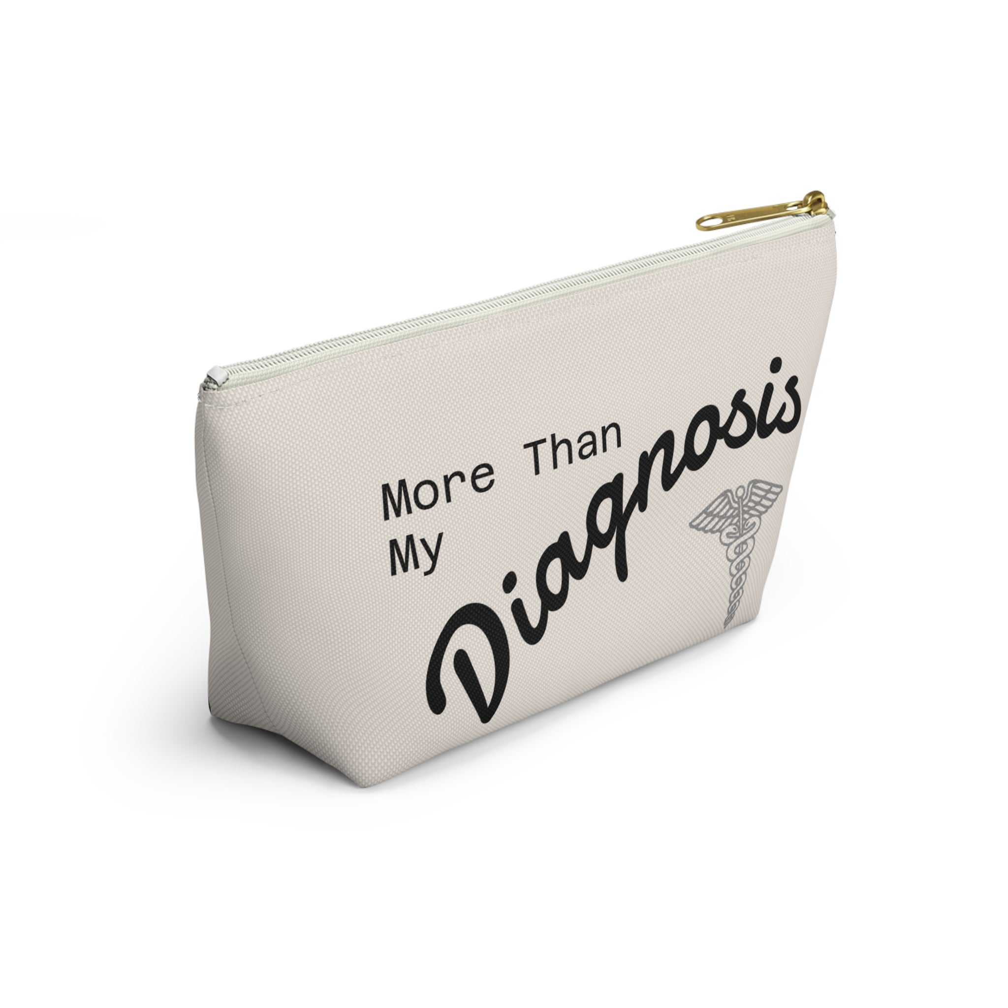 Accessory Pouch — "More Than My Diagnosis" Medical Empowerment Prescription Bag