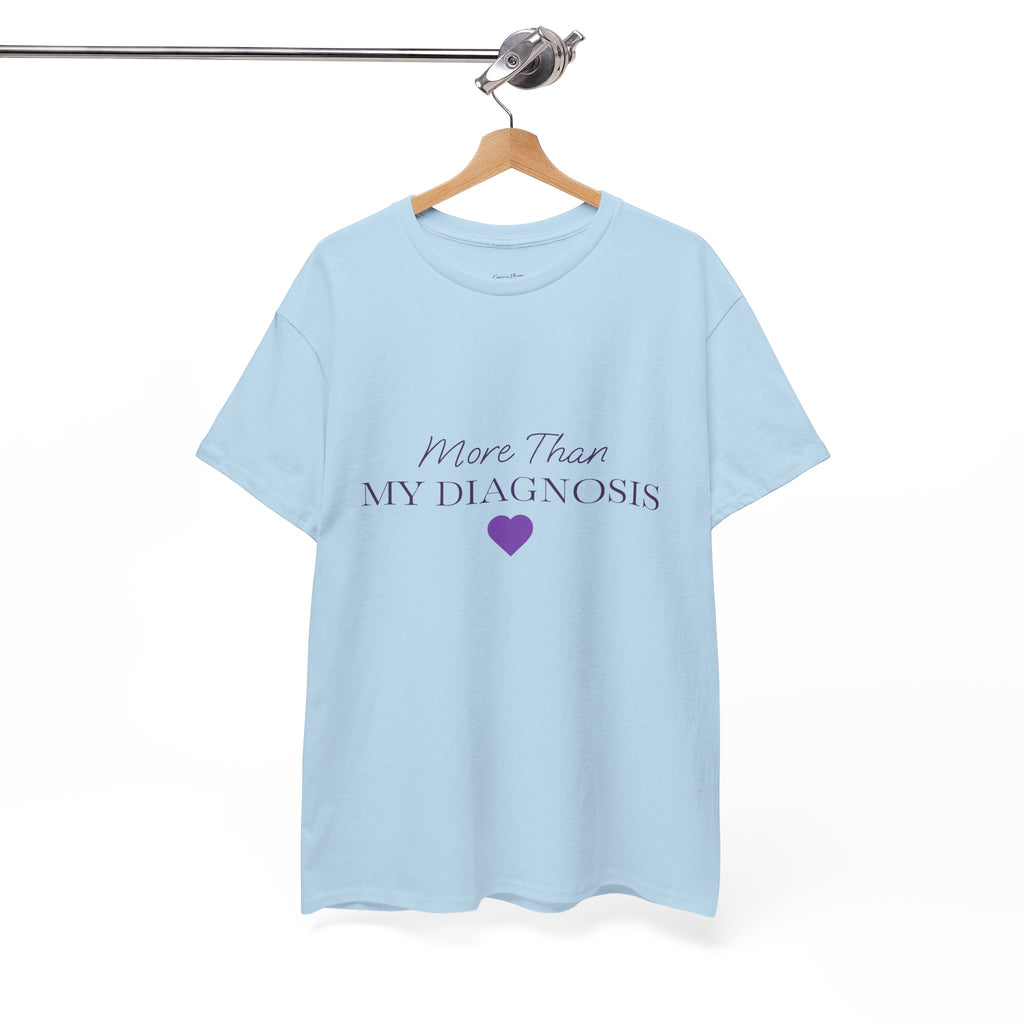More Than My Diagnosis T-Shirt — Chronic Illness Awareness Tee