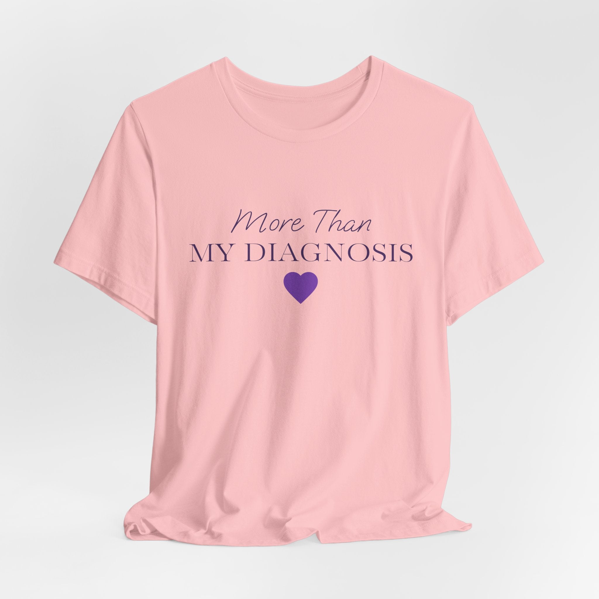 More Than My Diagnosis T‑Shirt —  Chronic Illness Awareness Tee