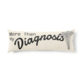 Body Pillow - More Than My Diagnosis