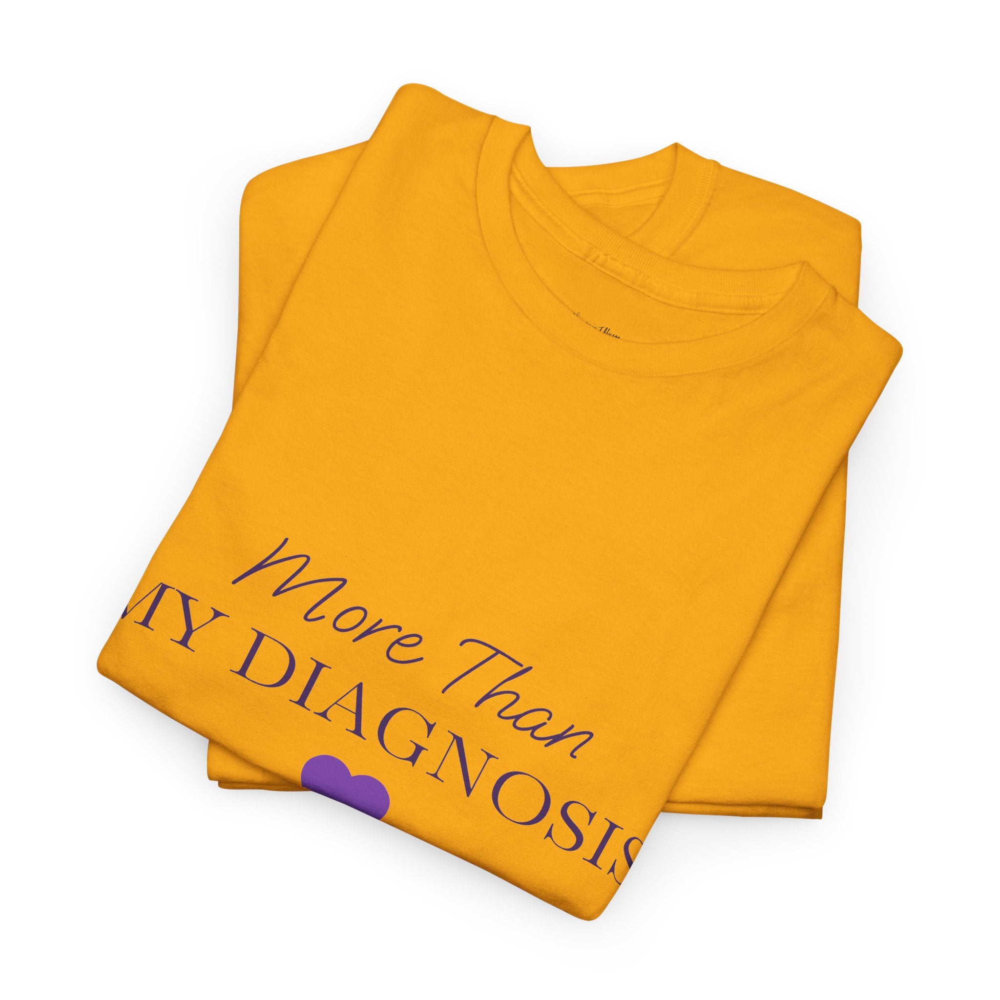 More Than My Diagnosis T-Shirt — Chronic Illness Awareness Tee