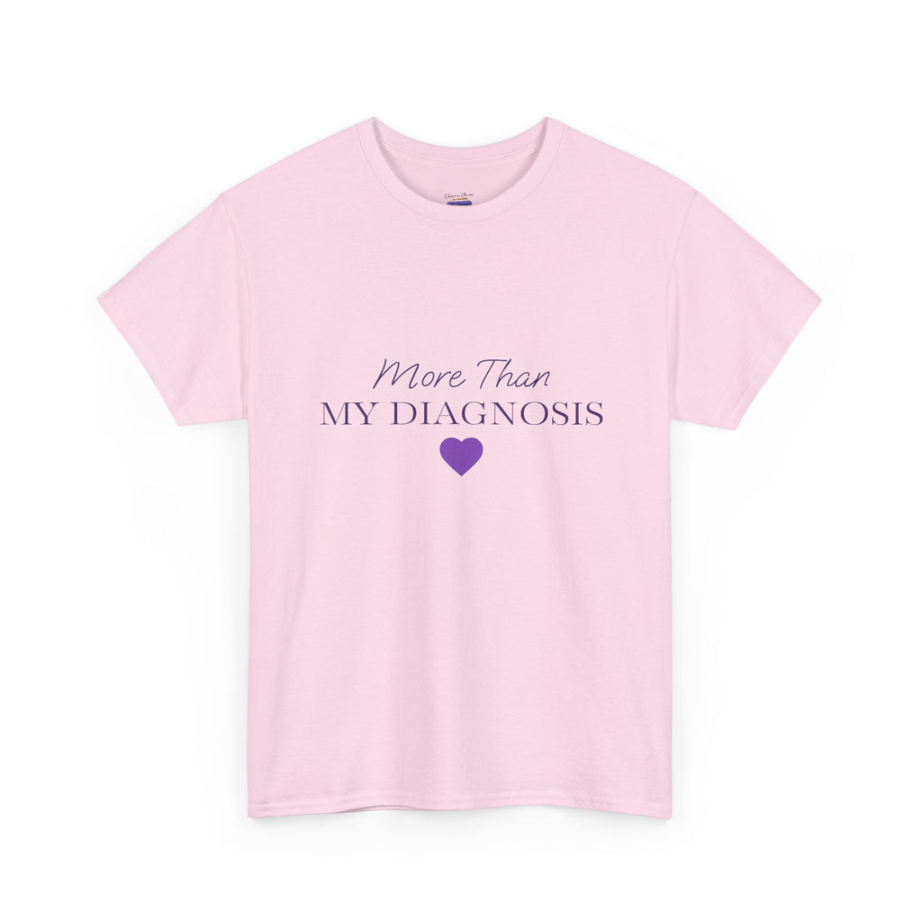 More Than My Diagnosis T-Shirt — Chronic Illness Awareness Tee