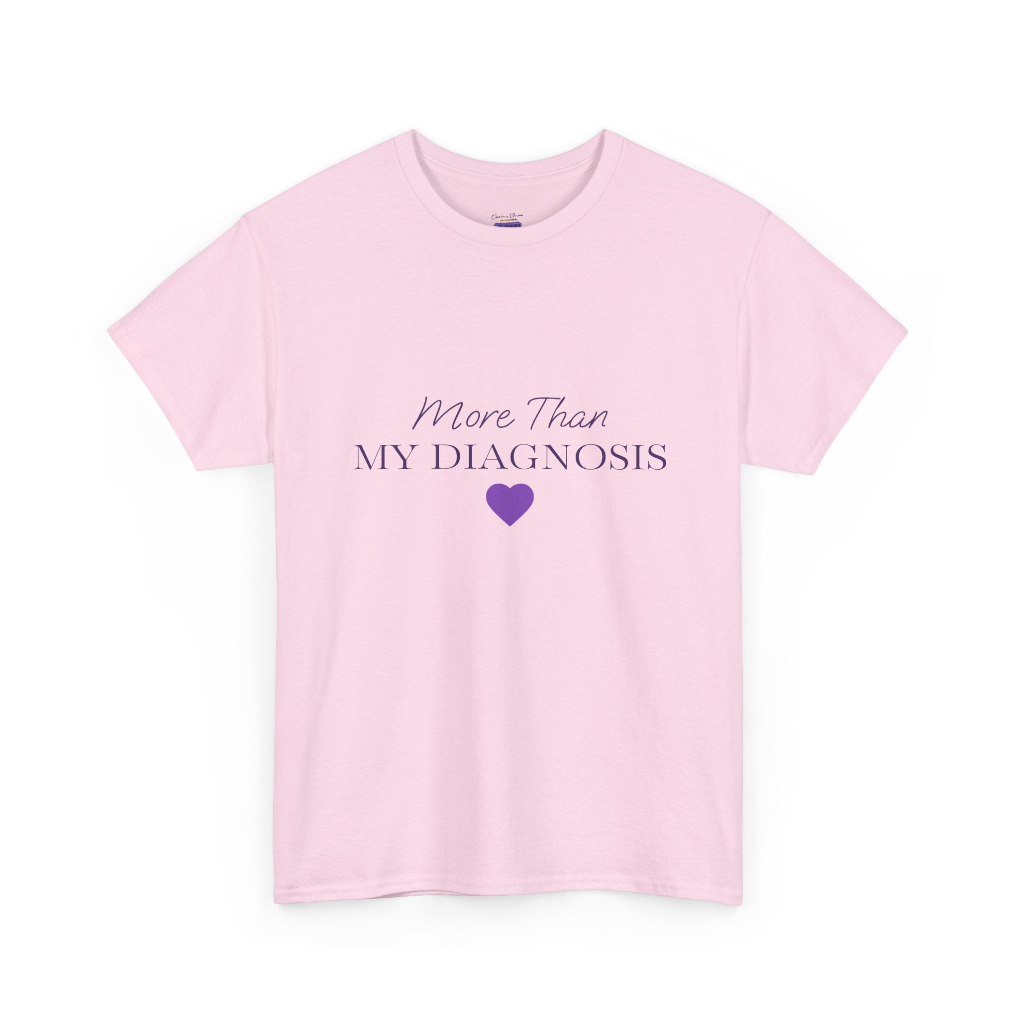 More Than My Diagnosis T-Shirt — Chronic Illness Awareness Tee