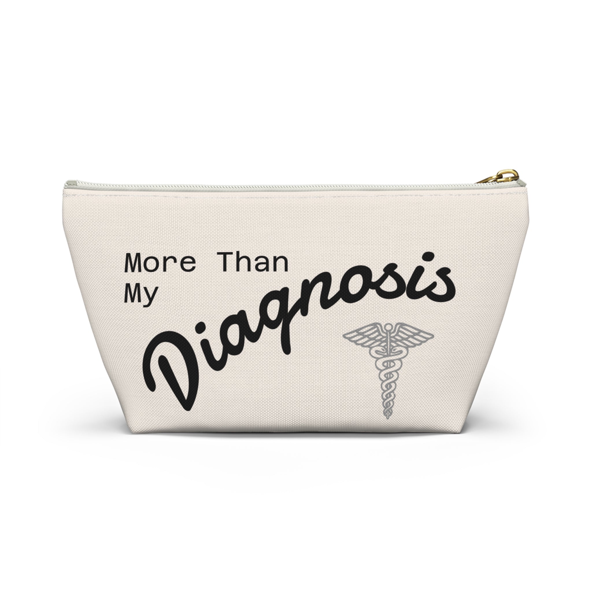 Accessory Pouch — "More Than My Diagnosis" Medical Empowerment Prescription Bag
