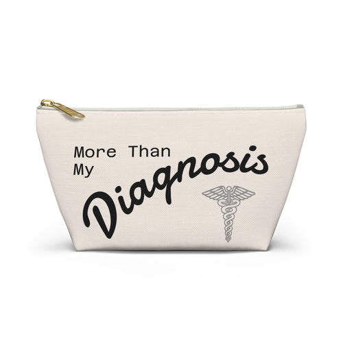 Accessory Pouch — "More Than My Diagnosis" Medical Empowerment Prescription Bag